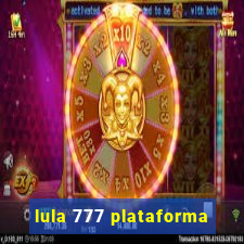 lula 777 plataforma